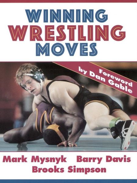 Winning Wrestling Moves - Mark Mysnyk - Kirjat - Human Kinetics Publishers - 9780873224826 - keskiviikko 30. maaliskuuta 1994