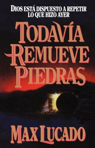 Cover for Max Lucado · Todavía Remueve Piedras (Paperback Bog) (1993)