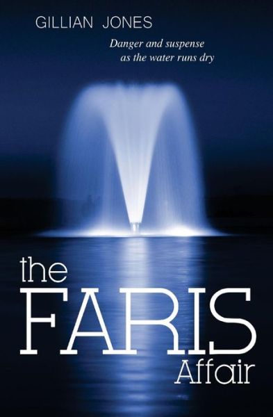 Cover for Gillian Jones · The Faris Affair: Fear and Danger As the Water Runs Dry (A Water Trilogy) (Volume 2) (Paperback Book) (2013)