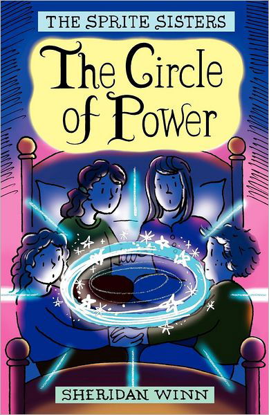 Cover for Sheridan Winn · The Sprite Sisters: the Circle of Power (Vol I) (Pocketbok) (2012)