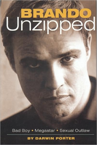 Brando Unzipped - Darwin Porter - Książki - Blood Moon Productions, Ltd - 9780974811826 - 11 marca 2005