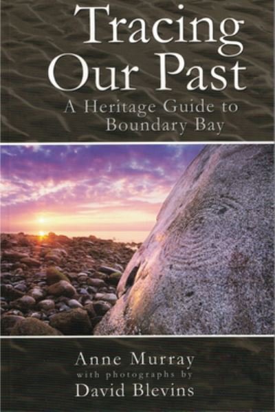 Cover for Anne Murray · Tracing our Past: a heritage guide to Boundary Bay (Paperback Book) (2008)