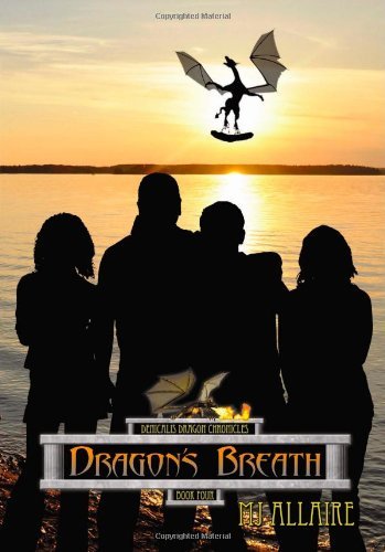 Cover for Mj Allaire · Dragon's Breath: Denicalis Dragon Chronicles - Book Four (Taschenbuch) [1st edition] (2010)