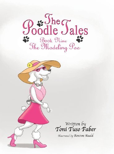 Cover for Toni Tuso Faber · The Poodle Tales: Book Nine: the Modeling Poo (Hardcover Book) (2013)