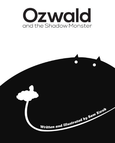 Ozwald and the Shadow Monster - Sam Kwok - Livros - Sam Kwok - 9780991539826 - 1 de abril de 2014