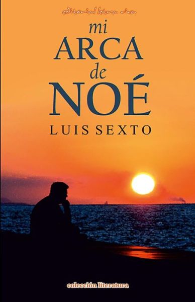 Cover for Luis Sexto · Mi Arca De Noe (Paperback Book) (2015)