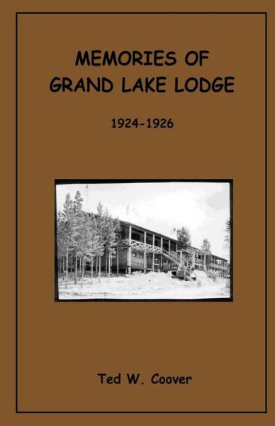 Cover for Ted W Coover · Memories of Grand Lake Lodge (Paperback Book) (2017)