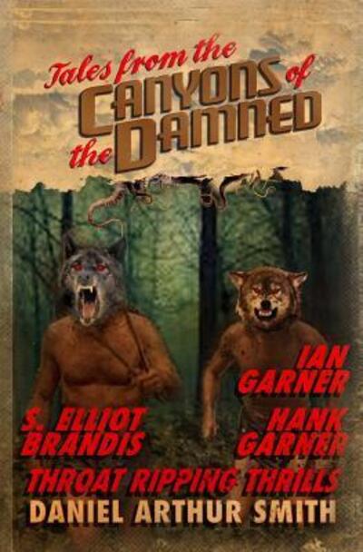 Cover for S Elliot Brandis · Tales from the Canyons of the Damned (Paperback Book) (2016)