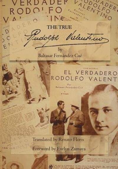 Cover for Baltasar Fernandez Cue · The True Rudolph Valentino (Paperback Book) (2019)
