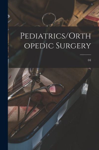 Cover for Anonymous · Pediatrics / Orthopedic Surgery; 04 (Paperback Book) (2021)