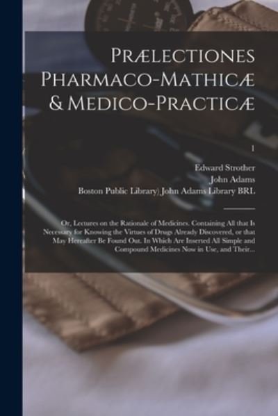Cover for Edward 1675-1737 Strother · Praelectiones Pharmaco-mathicae &amp; Medico-practicae (Taschenbuch) (2021)