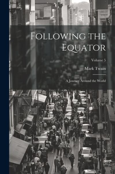 Cover for Mark Twain · Following the Equator (Buch) (2023)