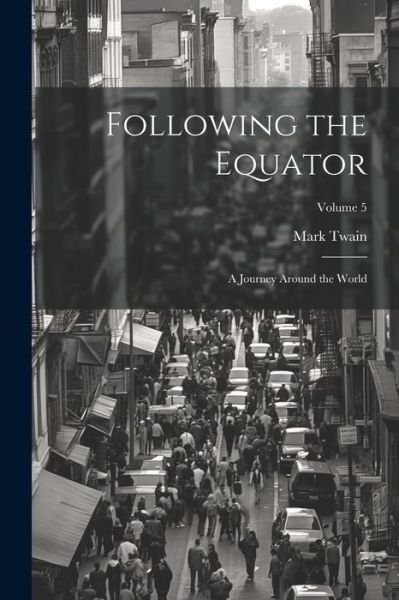 Cover for Mark Twain · Following the Equator (Bog) (2023)