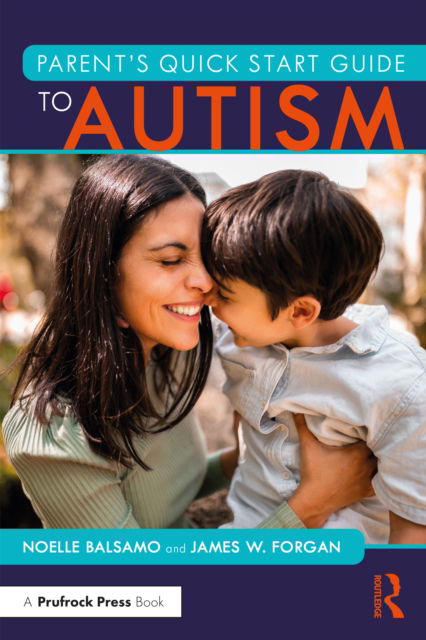 Cover for Balsamo, Noelle (Florida Gulf Coast University, USA) · Parent's Quick Start Guide to Autism (Paperback Book) (2022)