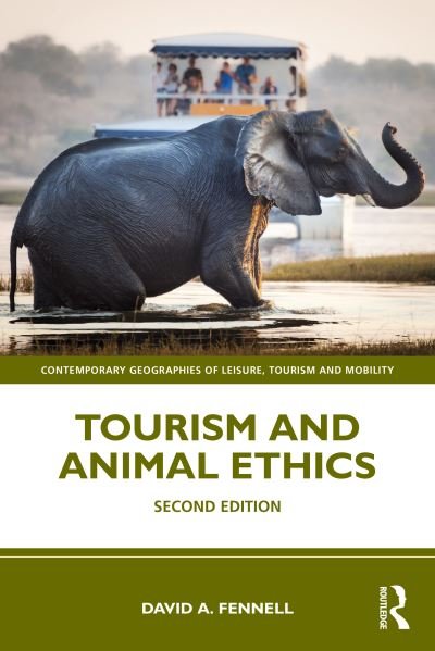 Cover for David A. Fennell · Tourism and Animal Ethics - Contemporary Geographies of Leisure, Tourism and Mobility (Taschenbuch) (2024)