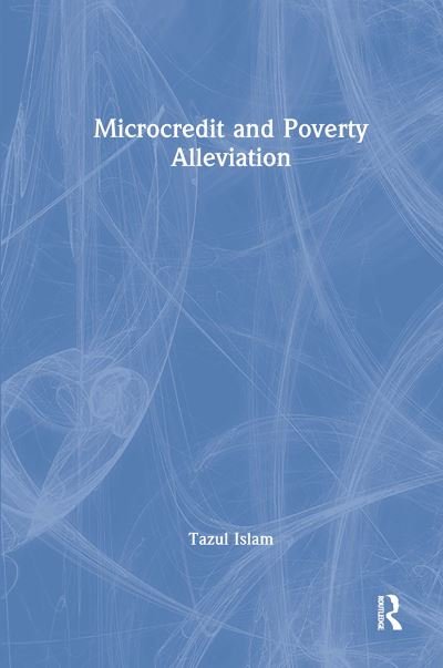 Cover for Tazul Islam · Microcredit and Poverty Alleviation (Pocketbok) (2024)
