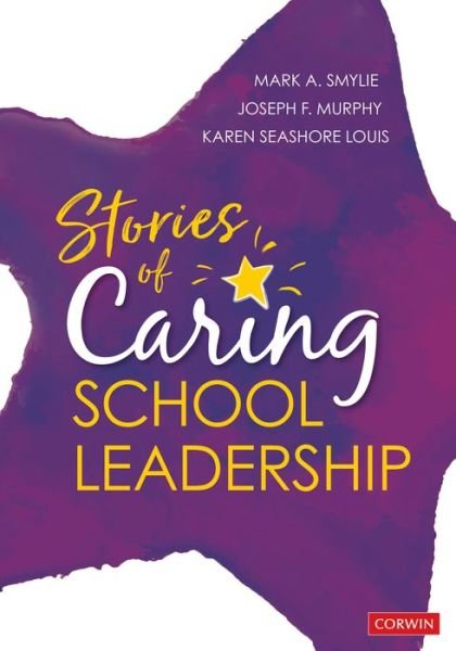 Cover for Smylie, Mark A. (University of Illinois at Chicago, USA) · Stories of Caring School Leadership (Paperback Bog) (2020)
