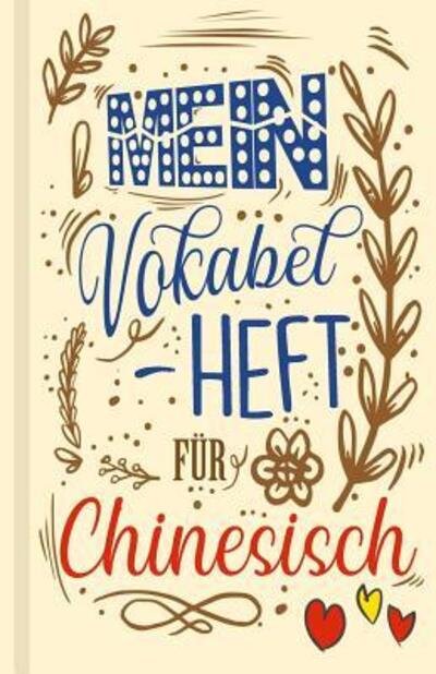 Cover for Sprachen lernen Lernhilfe · Chinesisches Vokabelbuch - Mein Vokabelheft für Chinesisch (Paperback Book) (2019)