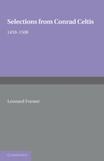 Cover for Leonard Forster · Selections from Conrad Celtis: 1459-1508 (Paperback Book) (2011)