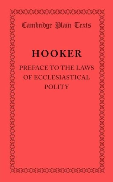 Cover for Richard Hooker · Preface to the Laws of Ecclesiastical Polity - Cambridge Plain Texts (Paperback Bog) (2013)