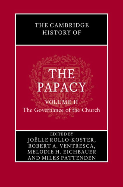 The Cambridge History of the Papacy: Volume 2, The Governance of the Church -  - Bücher - Cambridge University Press - 9781108493826 - 28. Februar 2025