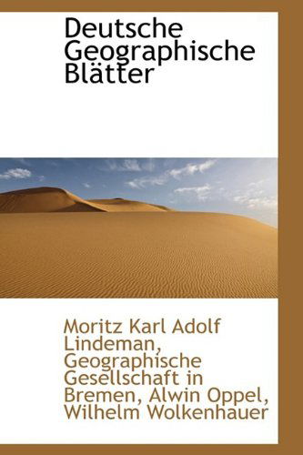 Cover for Moritz Karl Adolf Lindeman · Deutsche Geographische Blätter (Paperback Book) [German edition] (2009)