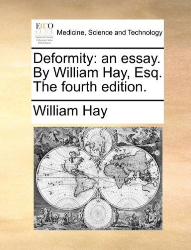 Cover for William Hay · Deformity: an Essay. by William Hay, Esq. the Fourth Edition. (Taschenbuch) (2010)