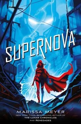 Cover for Marissa Meyer · Supernova - Renegades (Paperback Bog) (2019)