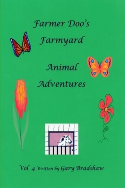 Cover for Gary Bradshaw · Farmer Doo's Farmyard Animal Adventures Vol 4 (Paperback Book) (2014)