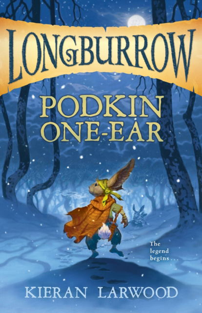 Cover for Kieran Larwood · Podkin One-Ear - Longburrow (Hardcover Book) (2017)