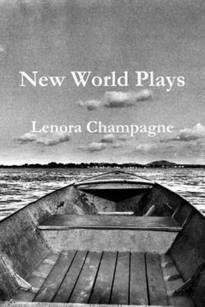 Cover for Lenora Champagne · New World Plays (Paperback Bog) (2015)