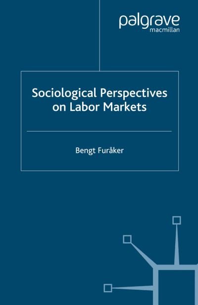 Sociological Perspectives on La - Furåker - Bøger -  - 9781349542826 - 11. oktober 2005