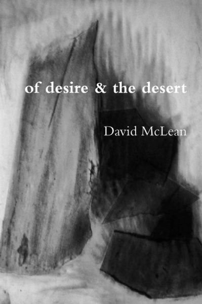 Cover for Mclean, David (King's College, London) · Of Desire &amp; the Desert (Paperback Book) (2016)