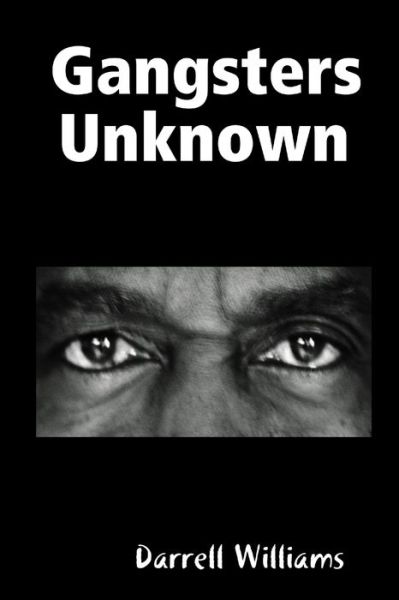 Cover for Darrell Williams · Gangsters Unknown (Book) (2016)
