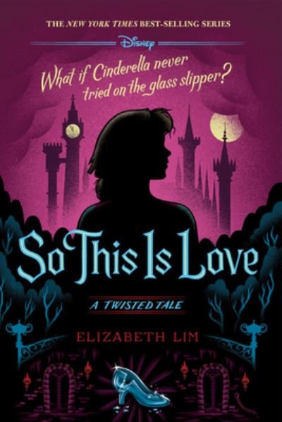 So This is Love-A Twisted Tale - A Twisted Tale - Elizabeth Lim - Books - Disney Publishing Group - 9781368013826 - April 7, 2020