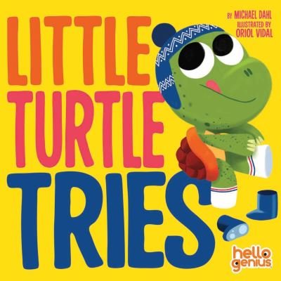 Cover for Dahl, Michael (Author) · Little Turtle Tries - Hello Genius (Tavlebog) (2021)