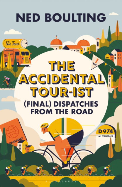 Cover for Ned Boulting · The Accidental Tour-ist: (Final) Dispatches from the Road (Hardcover Book) (2025)