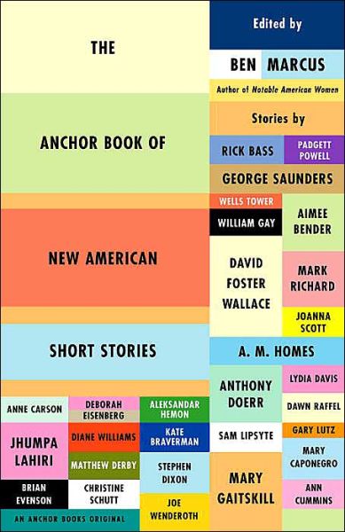 Cover for Ben Marcus · The Anchor Book of New American Short Stories (Paperback Book) (2004)