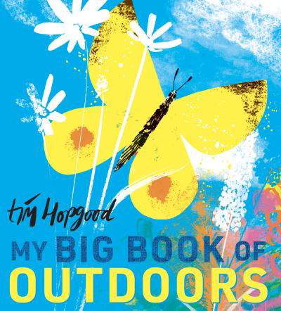Cover for Tim Hopgood · My Big Book of Outdoors (Innbunden bok) (2021)