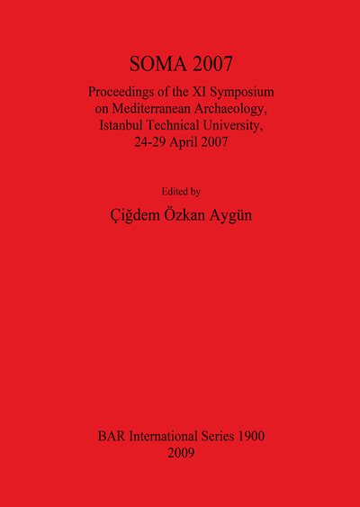 Cover for Cigdem Ozkan Aygun · Soma 2007: Proceedings of the Xi Symposium on Mediterranean Archaeology (British Archaeological Reports British Series) (Paperback Bog) (2009)