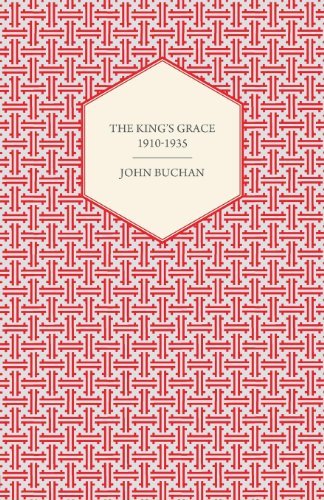 Cover for John Buchan · The King's Grace 1910-1935 (Paperback Book) (2007)