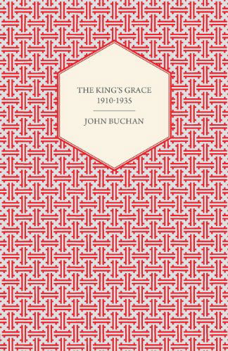 Cover for John Buchan · The King's Grace 1910-1935 (Paperback Book) (2007)
