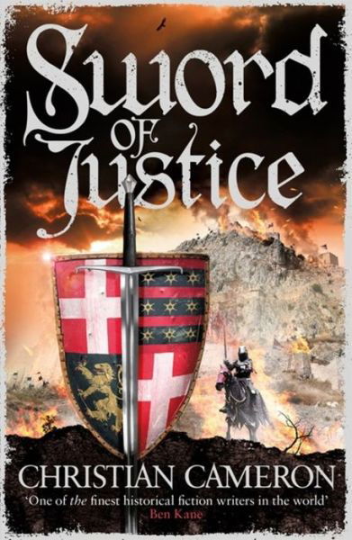 Cover for Christian Cameron · Sword of Justice: An epic medieval adventure from the master of historical fiction - Chivalry (Paperback Bog) (2019)