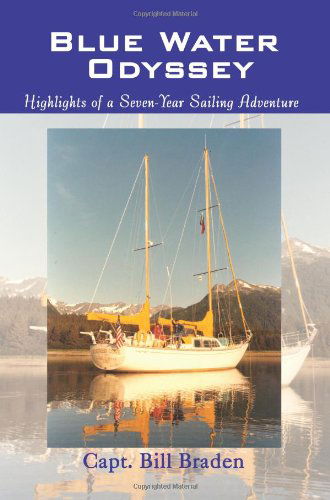 Cover for William Braden · Blue Water Odyssey: Highlights of a Seven-year Sailing Adventure (Paperback Book) (2003)