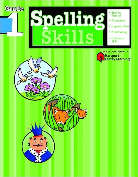 Cover for Flash Kids Editors · Spelling Skills: Grade 1 (Flash Kids Harcourt Family Learning) - Flash Kids Harcourt Family Learning (Paperback Book) (2005)