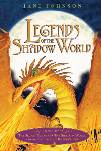 Cover for Jane Johnson · Legends of the Shadow World: the Secret Country; the Shadow World; Dragon's Fire (Paperback Book) [Bind-up edition] (2010)