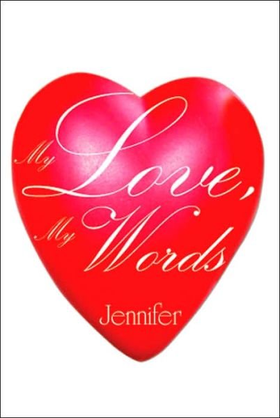 Cover for Jennifer · My Love, My Words (Paperback Bog) (2005)
