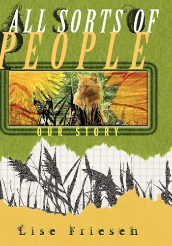 Cover for Lise Friesen · All Sorts of People: Our Story (Hardcover Book) (2008)