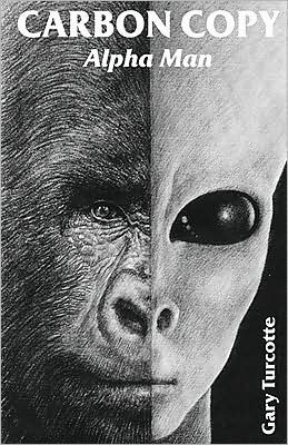 Cover for Gary Turcotte · Carbon Copy: Alpha Man (Paperback Bog) (2008)