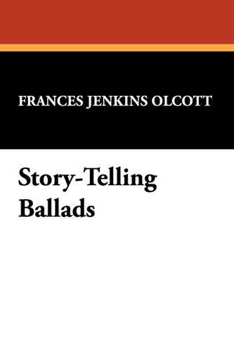 Cover for Frances Jenkins Olcott · Story-telling Ballads (Paperback Book) (2009)